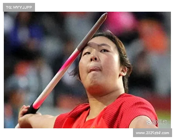 北京站女子标枪比赛严子怡领衔中国军团 展现出色实力力争佳绩